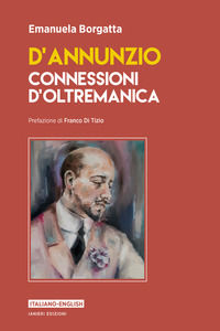 9791254880982 - D'Annunzio. Connessioni d'oltremanica. Ediz. italiana e inglese