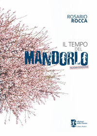 9791254900536 - Il tempo del mandorlo. Nuova ediz.