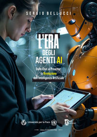 9791254901151 - L'era degli agenti ai. Dalle chat ai proactor: la rivoluzione dell'intelligenza artificiale
