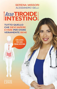 9791254911327 - Asse tiroide-intestino. Tutto quello che devi sapere e fare per stare veramente bene