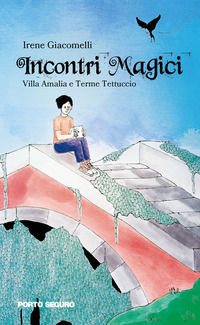 9791254920299 - Incontri magici. Villa Amalia e Terme Tettuccio
