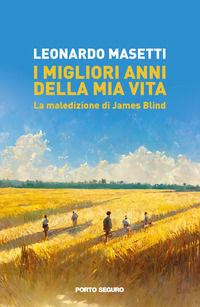 9791254923641 - I migliori anni della mia vita. La maledizione di James Blind