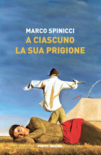 9791254924211 - A ciascuno la sua prigione