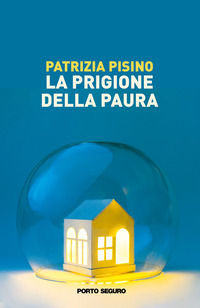 9791254924273 - La prigione della paura. Considerazioni di un'italiana ammalata di SARS-Cov2