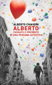9791254928639 - Alberto. Passato e presente di una persona autistica