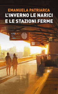 9791254928776 - L'inverno le narici e le stazioni ferme