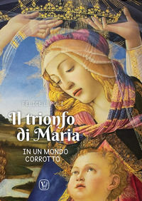 9791255081111 - Il trionfo di Maria in un mondo corrotto