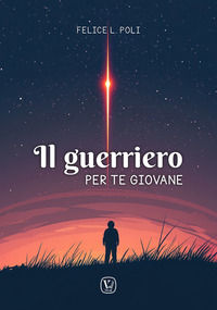 9791255082514 - Il guerriero. Per te giovane