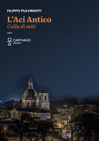 9791255130338 - L'aci antico. Culla di miti