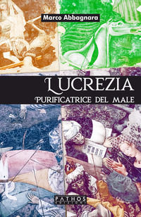 9791255230441 - Lucrezia. Purificatrice del male