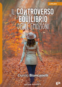9791255250746 - Il controverso equilibrio delle emozioni