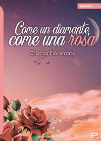 9791255251187 - Come un diamante, come una rosa
