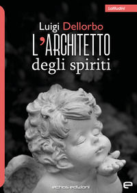 9791255251200 - L'architetto degli spiriti