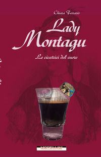 9791255270294 - Lady Montagu. Le cicatrici del cuore