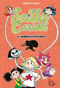 9791255332848 - Il ladruncolo mitologico. Scilla e Cariddi. Vol. 1