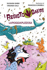 9791255333821 - La pioggia puzzosa. I resistosauri. Vol. 2