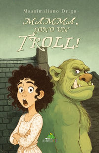 9791255403142 - Mamma, sono un troll!