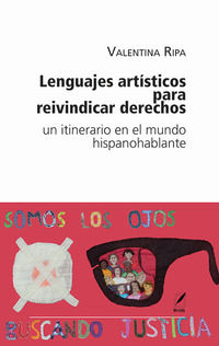 9791255440147 - Lenguajes artísticos para reivindicar derechos. Un itinerario en el mundo hispanohablante. Nuova ediz.