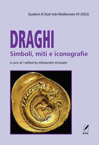 9791255440659 - Quaderni di studi indo-mediterranei (2023). Vol. 15: Draghi. Simboli, miti e iconografie