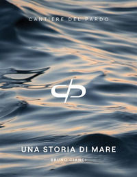9791255480297 - Cantiere del Pardo. Una storia di mare