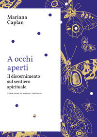 9791255540359 - A occhi aperti. Il discernimento sul sentiero spirituale