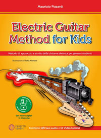 9791255550013 - Electric guitar method for kids (Metodo di approccio e studio della chitarra elettrica per giovani studenti). Con file a