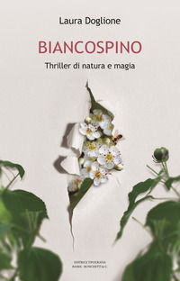9791255570400 - Biancospino. Thriller di natura e magia