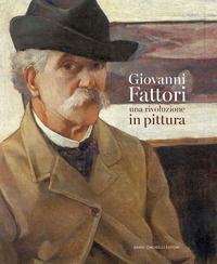9791255611714 - Giovanni Fattori. Una rivoluzione in pittura