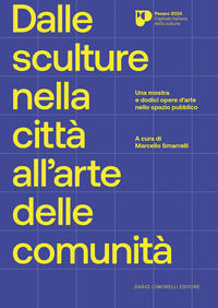 9791255612537 - Dalle sculture nella città all'arte delle comunità. Una mostra e dodici opere d'arte nello spazio pubblico