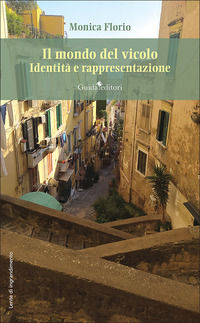 9791255632184 - Il mondo del vicolo. Identità e rappresentazione