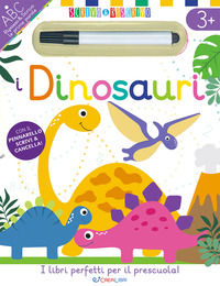9791255640721 - I dinosauri. Scrivo&riscrivo. Ediz. a colori. Con pennarello cancellabile