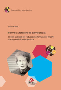 9791255681908 - Forme autentiche di democrazia. I Centri Culturali per l'Educazione Permanente (CCEP) come presidi di partecipazione