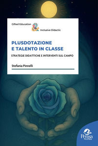 9791255683537 - Plusdotazione e talento in classe. Strategie didattiche e interventi sul campo