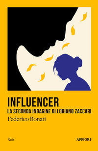 9791255791294 - Influencer. La seconda indagine di Loriano Zaccari