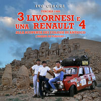 9791255851592 - Turchia 1986. 3 livornesi e una Renault 4. Alla scoperta dei Colossi di Antioco (diario di viaggio)
