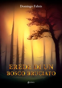 9791255853459 - Erede di un bosco bruciato