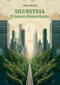 9791255857600 - Silvestria. Il bosco dimenticato