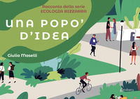 9791255858546 - Una popo' d'idea. Ecologia bizzarra