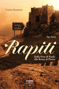 9791255903109 - Rapiti. Dalla Siria di Paolo alla Roma di Pietro