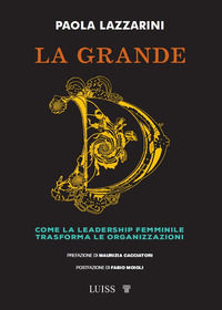 9791255960348 - La grande D. Come la leadership femminile trasforma le organizzazioni