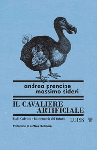 9791255961819 - Il cavaliere artificiale. Italo Calvino e la memoria del futuro