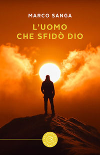9791255992172 - L'uomo che sfidò Dio