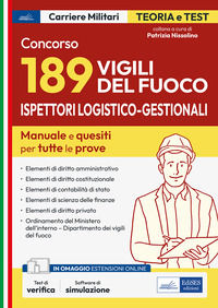 9791256020393 - Concorso 189 ispettori logistico-gestionali nei Vigili del Fuoco. Manuale e quesiti per tutte le prove. Con software di