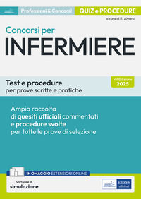 9791256023981 - Concorsi per Infermiere. Test e procedure per prove scritte e pratiche. Con software di simulazione