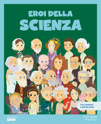 9791256051335 - Eroi della scienza. Con contenuti e attività extra. Ediz. a colori