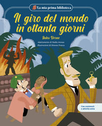 9791256051502 - Il giro del mondo in ottanta giorni. Basato sul romanzo di Jules Verne. Con contenuti e attività extra. Ediz. a colori