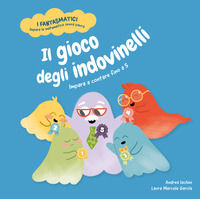 9791256051588 - Il gioco degli indovinelli. Impara a contare fino a 5. Libro per bambini con contenuti e attività extra. Ediz. a colori