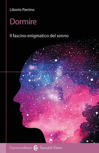 9791256110339 - Dormire. Il fascino enigmatico del sonno