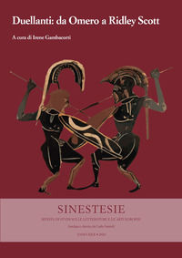 9791256130559 - Sinestesie. Rivista di studi sulle letterature e le arti europee. Vol. 30: Duellanti: da Omero a Ridley Scott