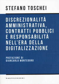 9791256148356 - Discrezionalità amministrativa, contratti pubblici e responsabilità nell'era della digitalizzazione